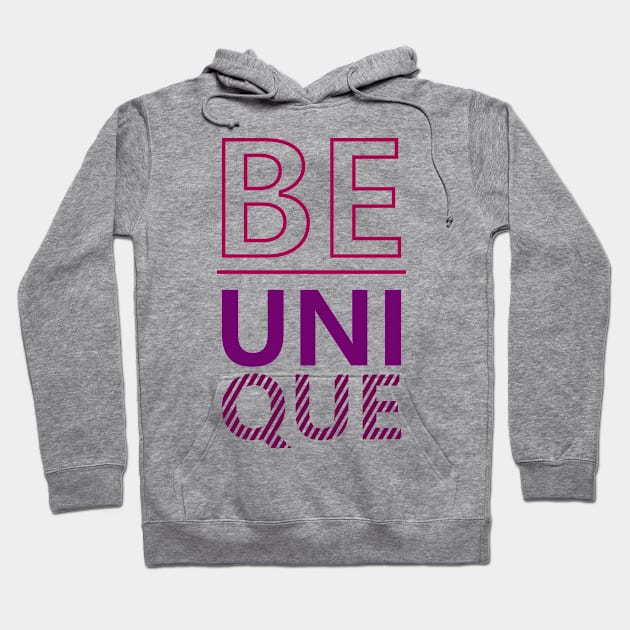 Be Unique Hoodie by ArtisticParadigms